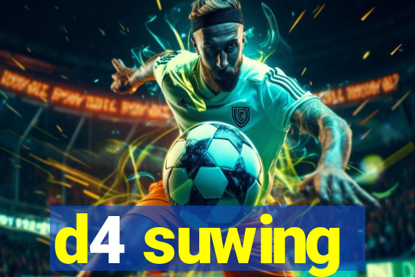 d4 suwing